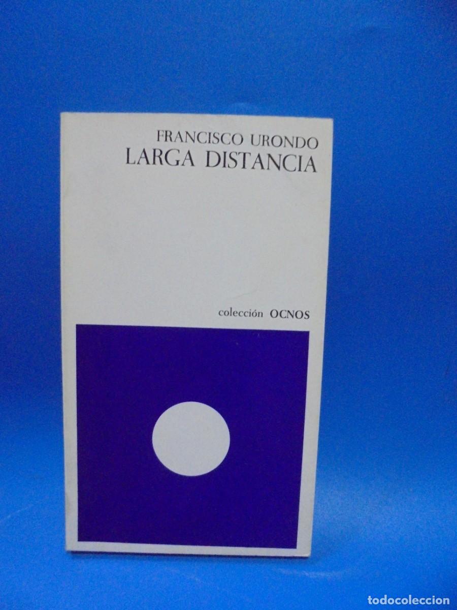 Gebrauchte Bücher: LARGA DISTANCIA. FRANCISCO URONDO. 1971. PAGS : 106.