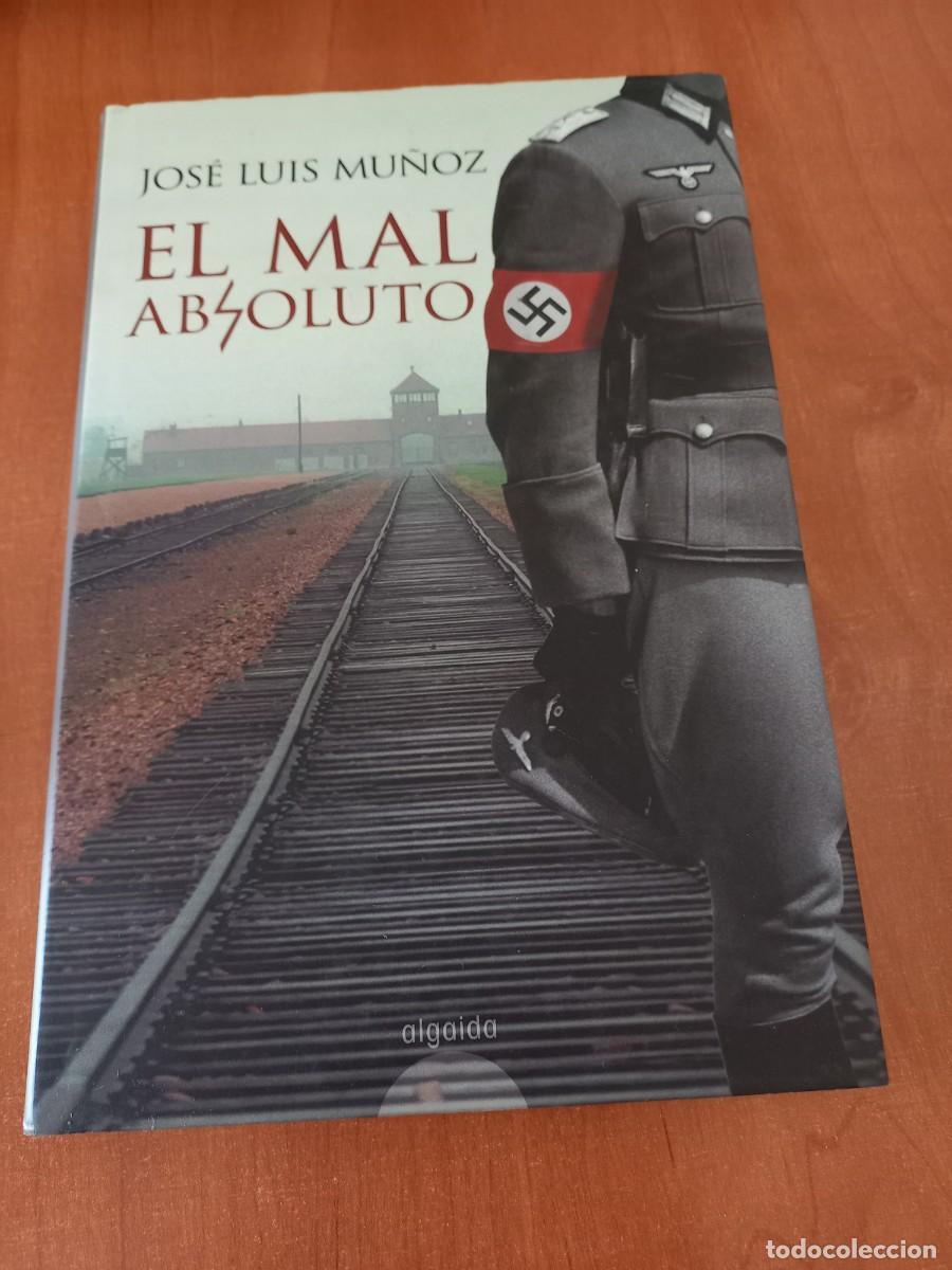 Libros de segunda mano: EL MAL ABSOLUTO, JOSE LUIS MU&Ntilde;OZ, ED. ALGAIDA 2008 - Foto 1