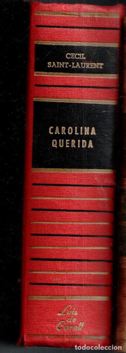 Libros de segunda mano: Carolina querida, Cecil Saint Laurent - Foto 1