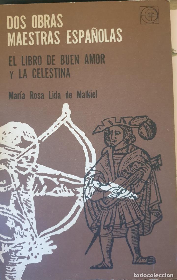 Livres d'occasion: DOS OBRAS MAESTRAS ESPA&Ntilde;OLAS. EL LIBRO DE BUEN AMOR Y LA CELESTINA. - LIDA DE MALKIEL, Maria Rosa.