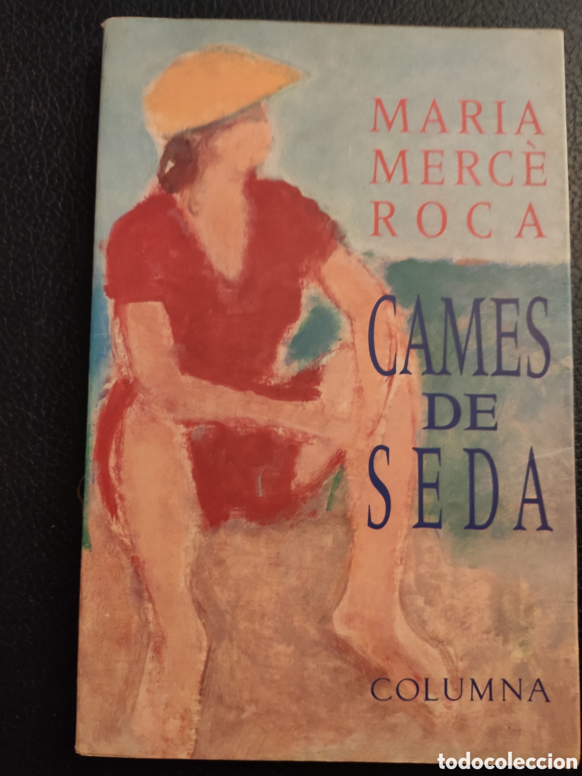 Libros de segunda mano: CAMES DE SEDA. MARIA MERC&Egrave; ROCA. COLUMNA. - Foto 1