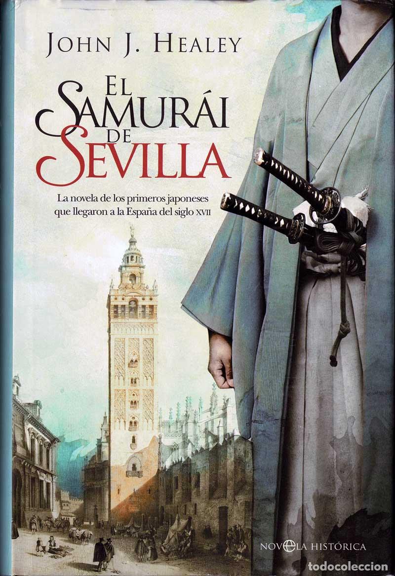 Libros de segunda mano: El Samurai de Sevilla - John J. Healey - Foto 1
