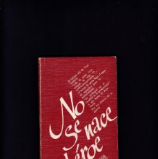 Libros de segunda mano: NO SE NACE HÉROE - MODO DE VIDA SOVIETICO - A. PRENSA NÓVOSTI 1982 / MOSCÚ - ILUSTRADO