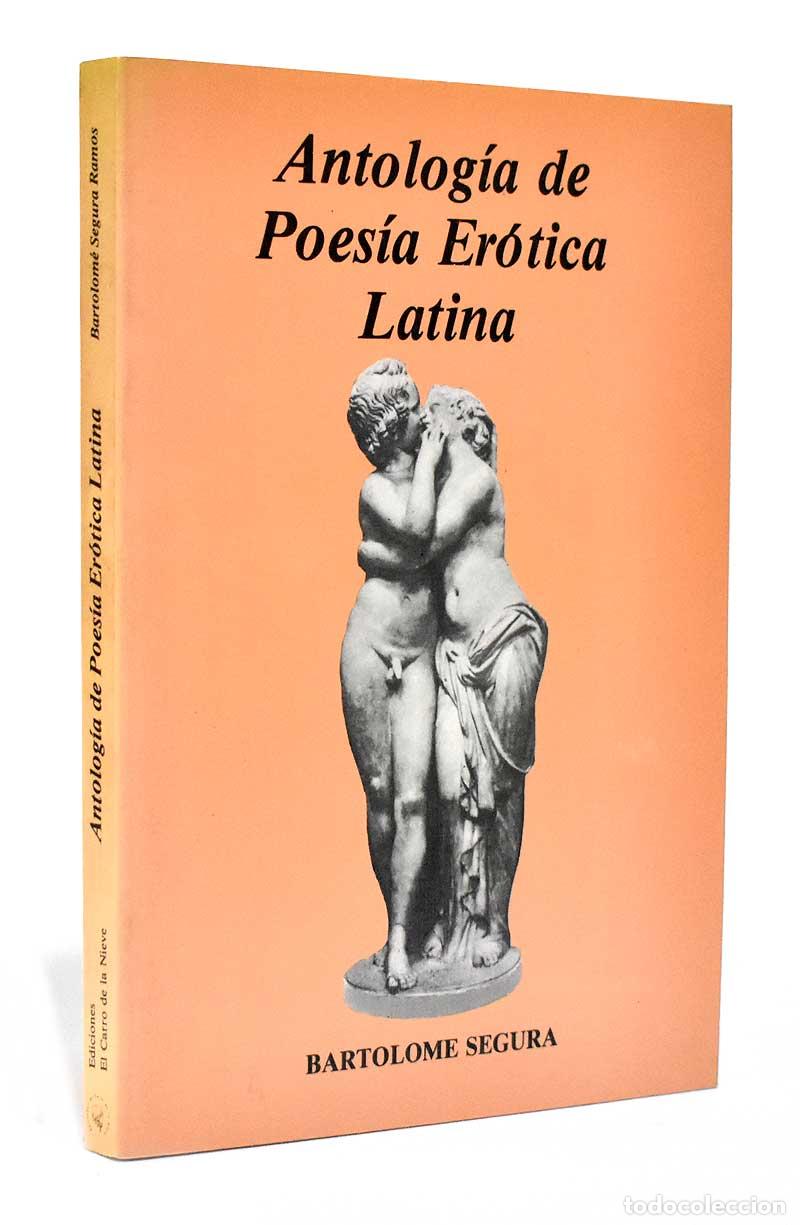 Second hand books: Antolog&iacute;a de Poes&iacute;a Er&oacute;tica Latina - Bartolom&eacute; Segura