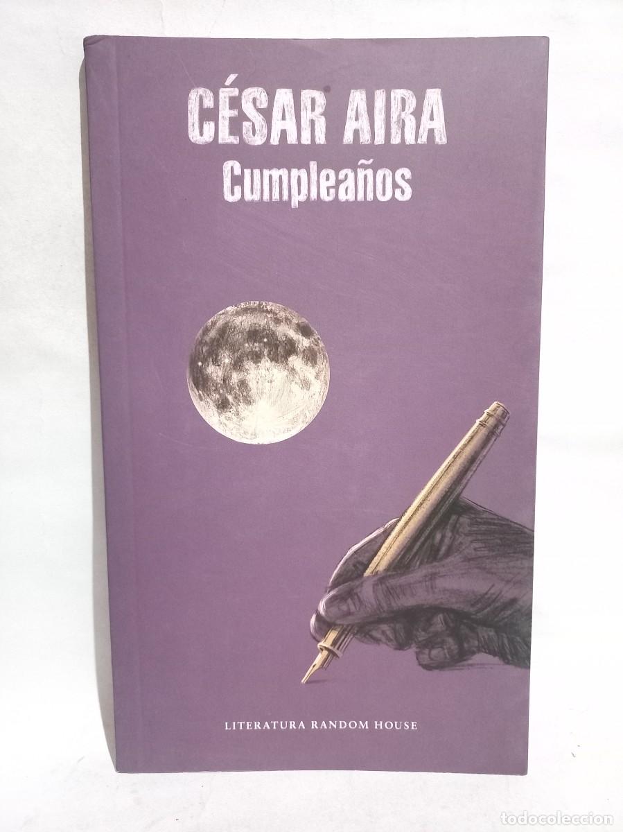 Libros de segunda mano: C&eacute;sar Aira - Cumplea&ntilde;os - Primera edici&oacute;n - 2017 - Foto 1