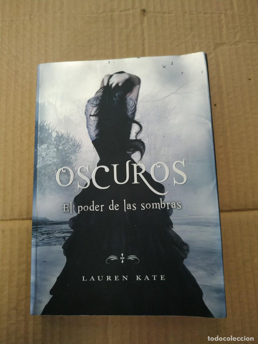 Libros de segunda mano: Oscuros. El poder de las sombras - Lauren Kate - Foto 1