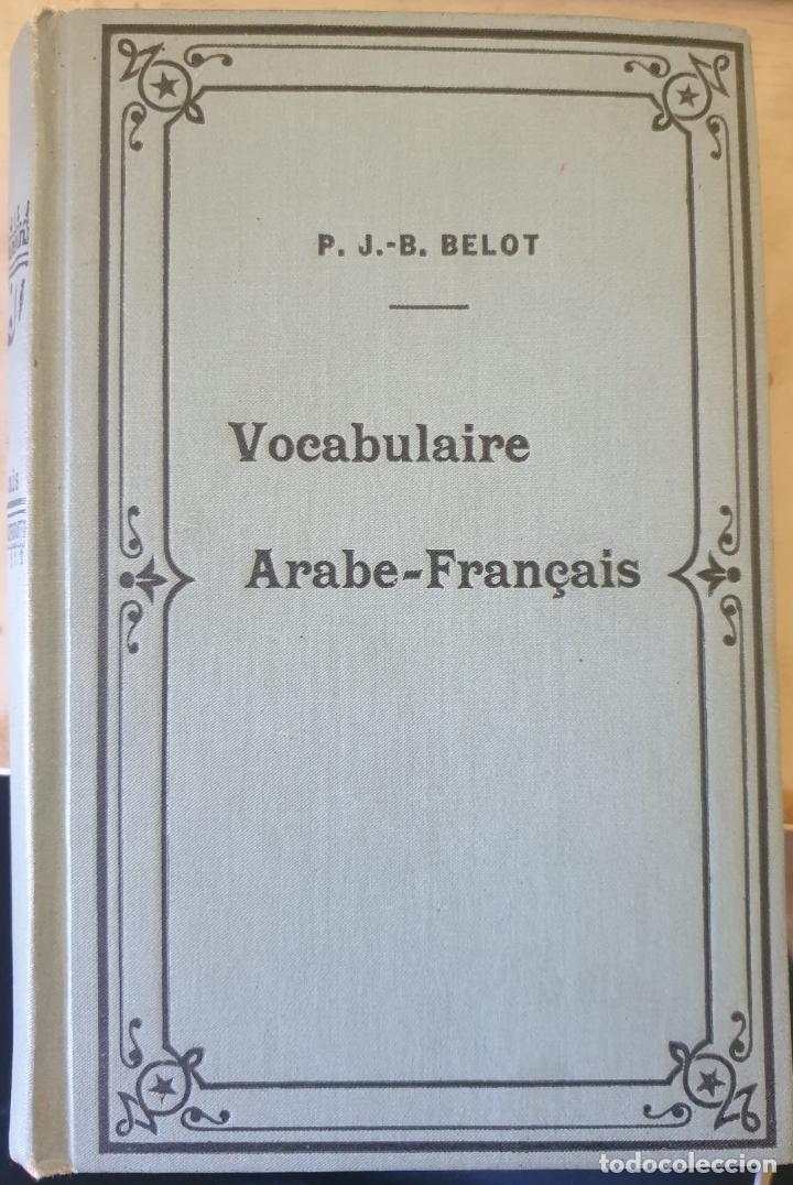 Second hand books: VOCABULAIRE ARABE FRAN&Ccedil;AIS A L USAGE DES ETUDIANTS. - BELOT, P.J.B.