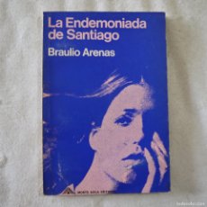 Libros de segunda mano: LA ENDEMONIADA DE SANTIAGO - BRAULIO ARENAS - MONTE AVILA EDITORES