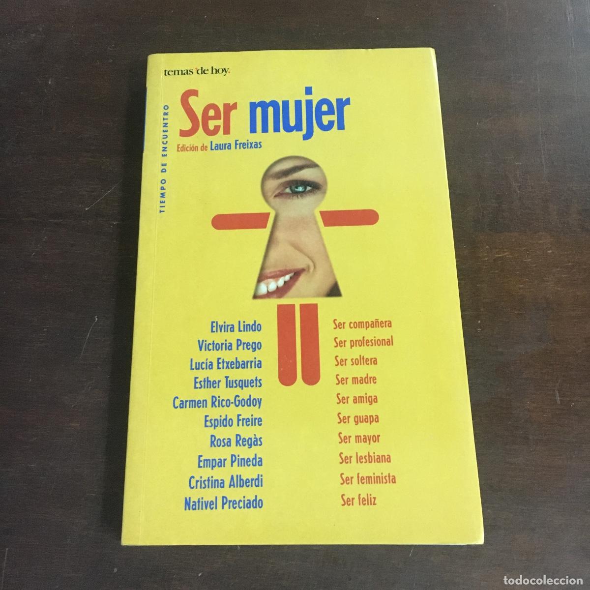 Libros de segunda mano: SER MUJER / LAURA FREIXAS REF: 508 - Foto 1