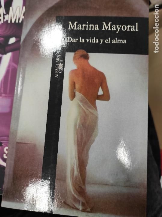 Libros de segunda mano: Dar la vida y el alma.- Mayoral, Marina