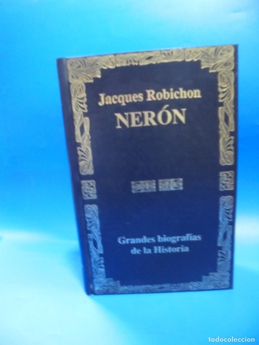 Libros de segunda mano: NERON O LA COMEDIA DEL PODER. JACQUES ROBICHON. EDICIONES ESCOGIDAS. 1989. PAGS : 383. - Foto 1