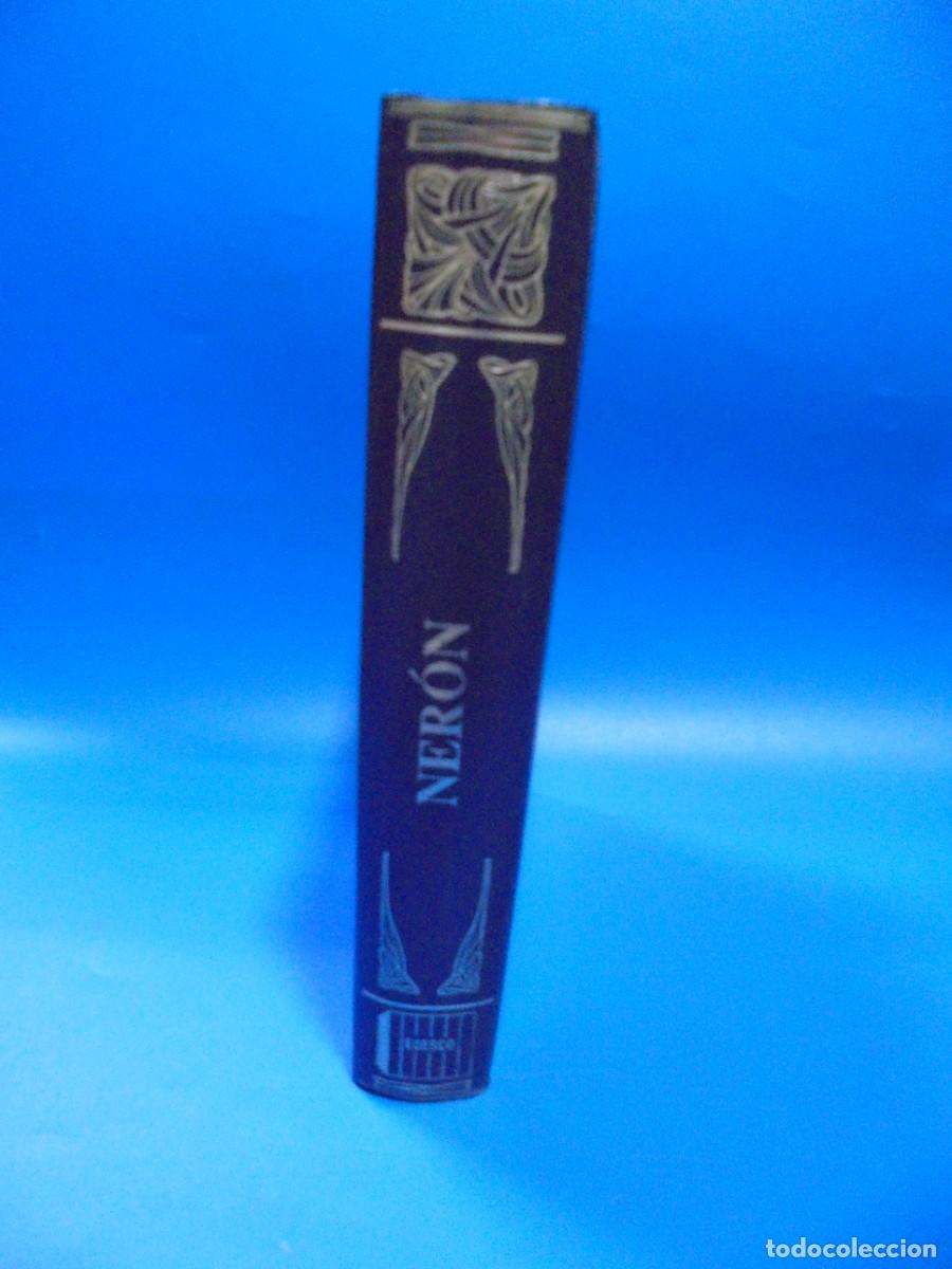 Libros de segunda mano: NERON O LA COMEDIA DEL PODER. JACQUES ROBICHON. EDICIONES ESCOGIDAS. 1989. PAGS : 383. - Foto 2