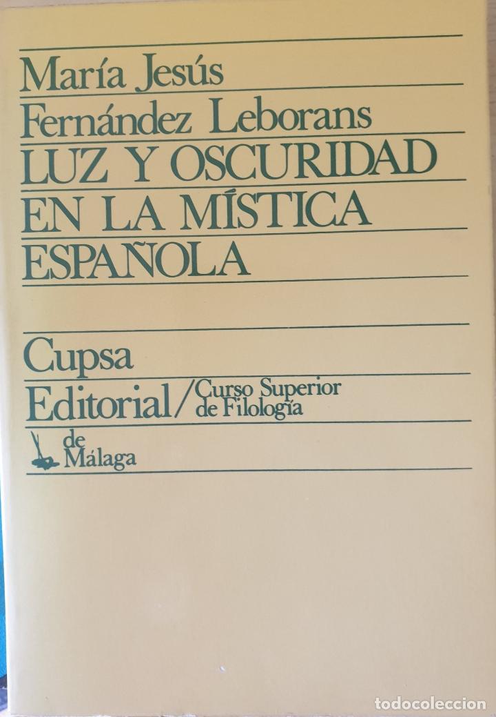Gebrauchte B&uuml;cher: LUZ Y OSCURIDAD EN LA MISTICA ESPA&Ntilde;OLA. - FERNANDEZ LEBORANS, Maria Jesus.