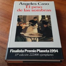 Libros de segunda mano: EL PESO DE LAS SOMBRAS. ANGELES CASO