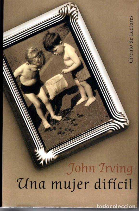 Libros de segunda mano: UNA MUJER DIF&Iacute;CIL - JOHN IRVING - Foto 1
