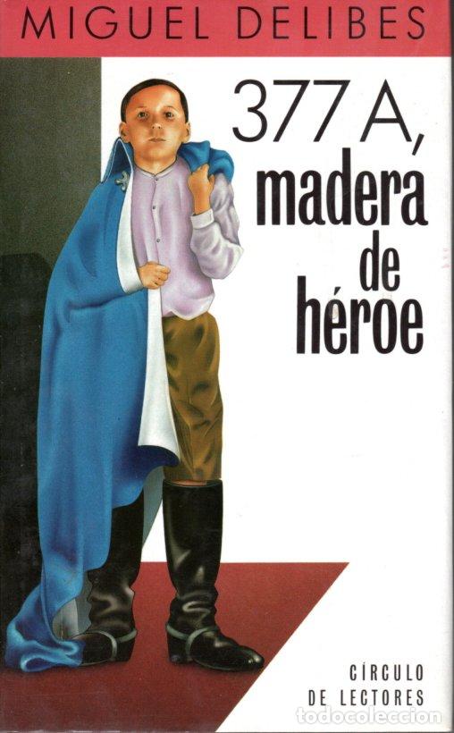 Libros de segunda mano: 377 A, MADERA DE H&Eacute;ROE - MIGUEL DELIBES - Foto 1