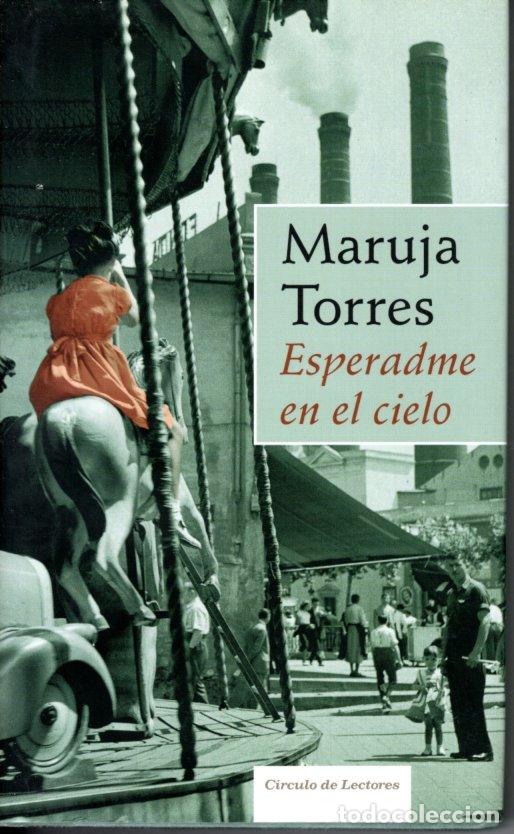Libros de segunda mano: ESPERADME EN EL CIELO - MARUJA TORRES - Foto 1