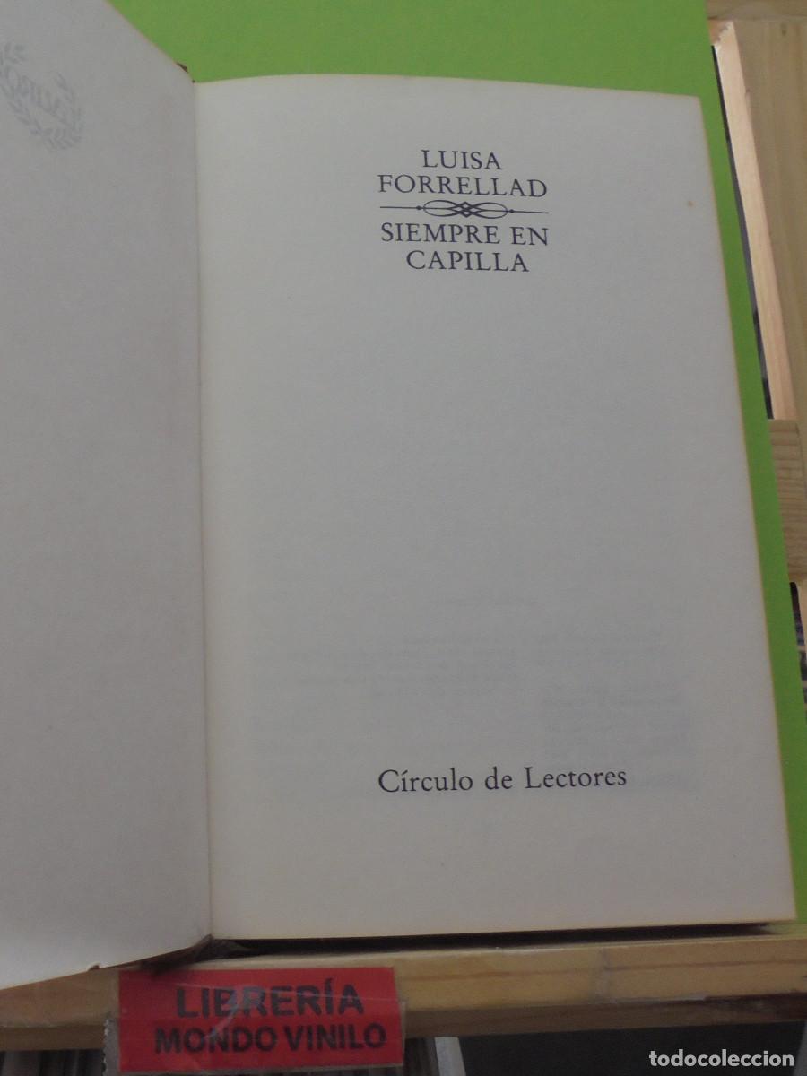 Libros de segunda mano: Siempre en capilla. Luisa Forrellad - Foto 2