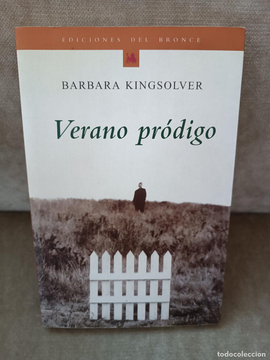 Libros de segunda mano: BARBARA KINGSOLVER - VERANO PR&Oacute;DIGO - EDICIONES DEL BRONCE, 2001 - Foto 1