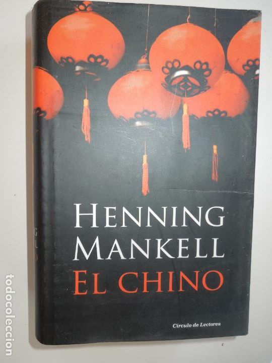 Libros de segunda mano: EL CHINO - HENNING MANKELL - C&Iacute;RCULO DE LECTORES 2008. - Foto 1