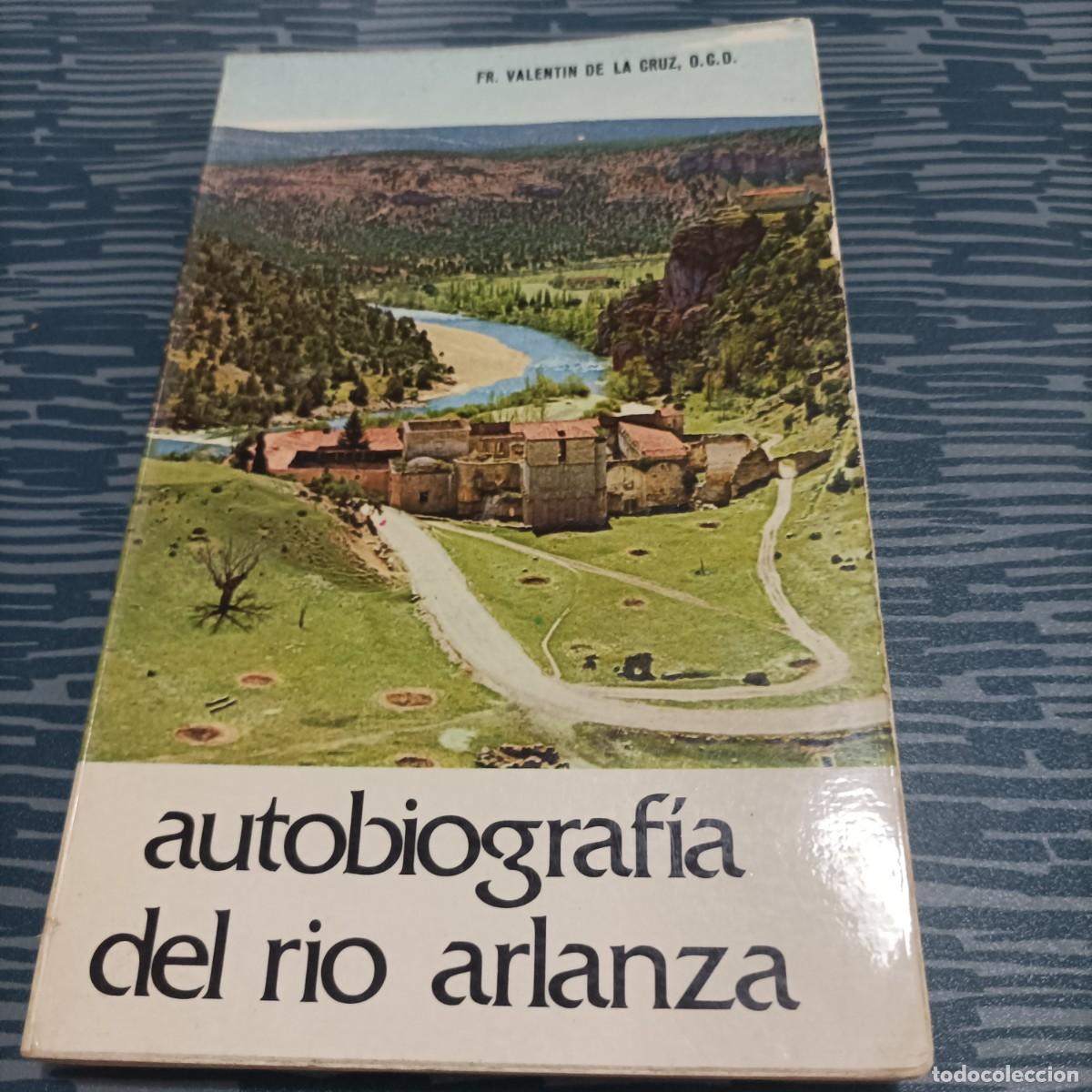 Libri di seconda mano: AUTOBIOGRAF&Iacute;A DEL RIO ARLANZA, VALENT&Iacute;N DE LA CRUZ,1973,148 PAG.