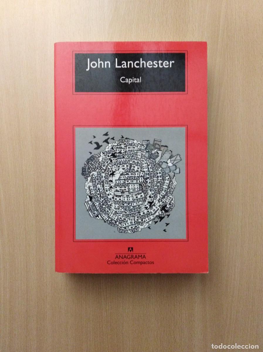 Libros de segunda mano: CAPITAL. John Lanchester. Editorial Anagrama - Foto 1