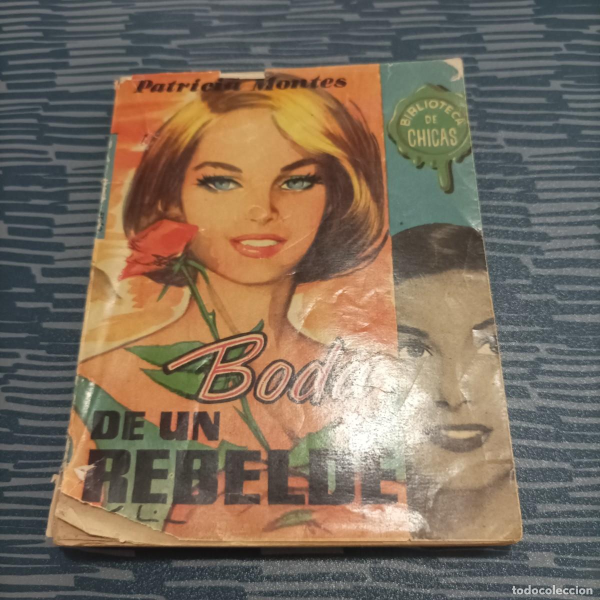 Libri di seconda mano: BODAS DE UN REBELDE,PATRICIA MONTES,1958,174 PAG.