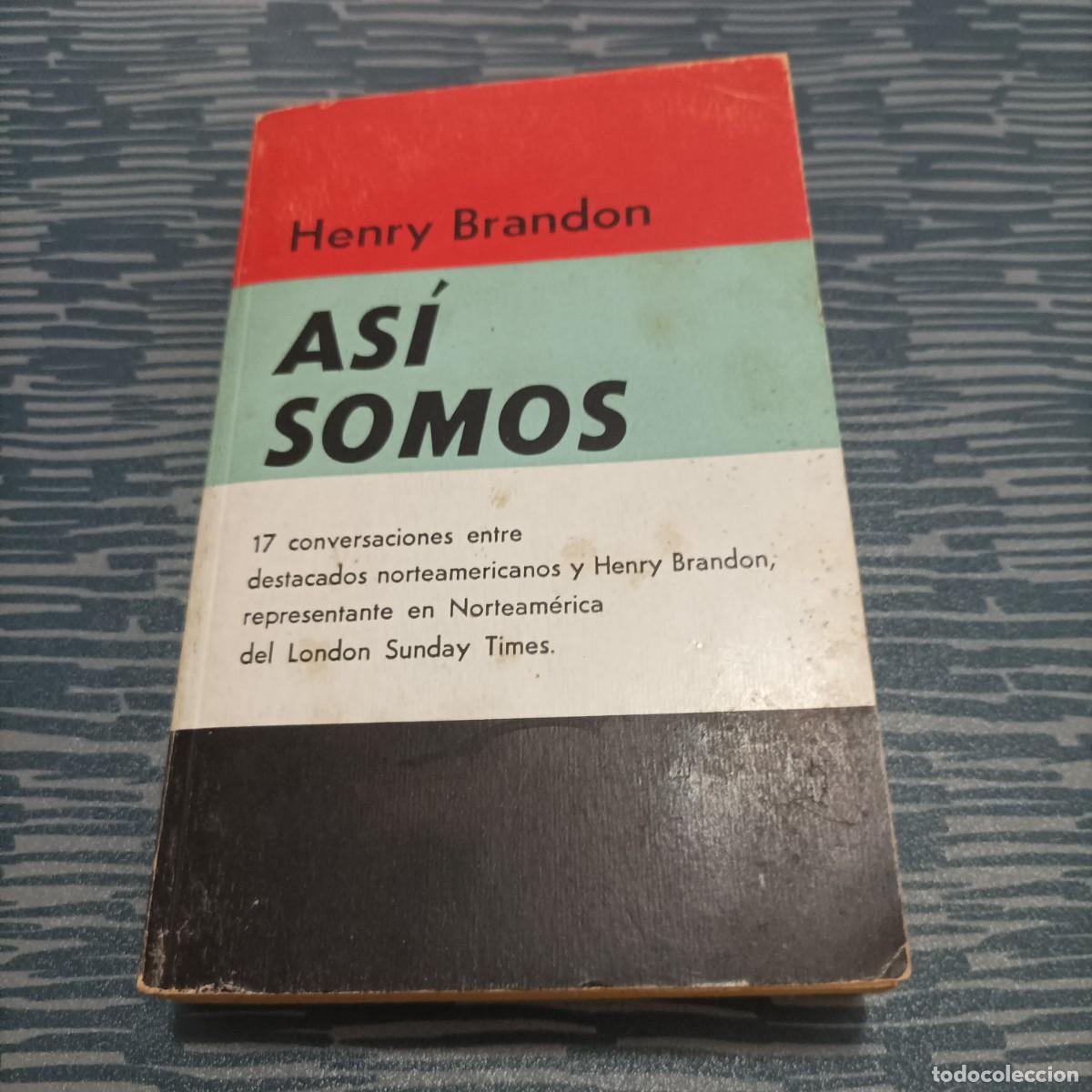 Libri di seconda mano: ASIS SOMOS,HENRY BRANDO, EDITORIAL NOVARO,1962,413 PAG.