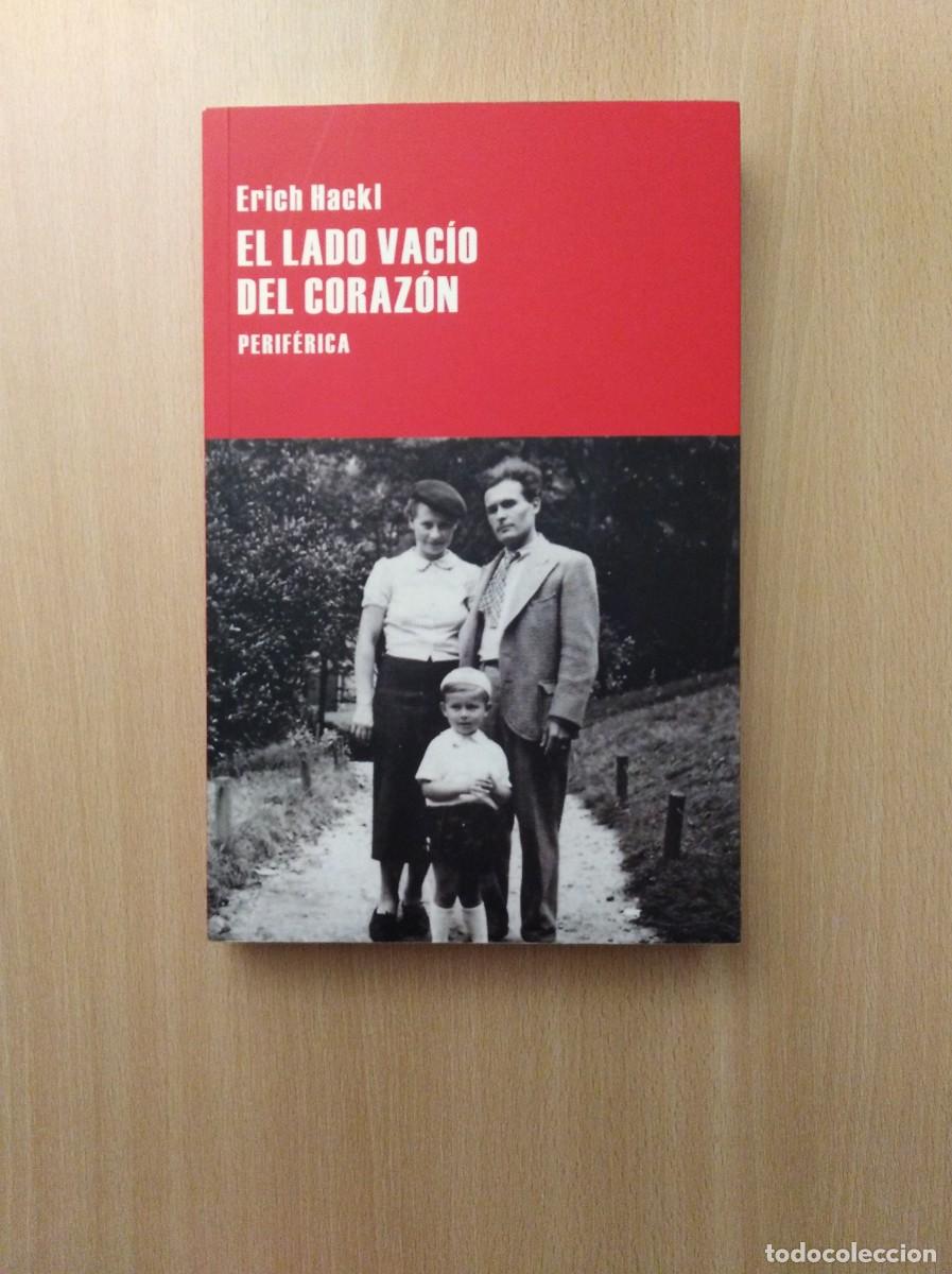 Libros de segunda mano: EL LADO VAC&Iacute;O DEL CORAZ&Oacute;N. Erich Hackl - Foto 1