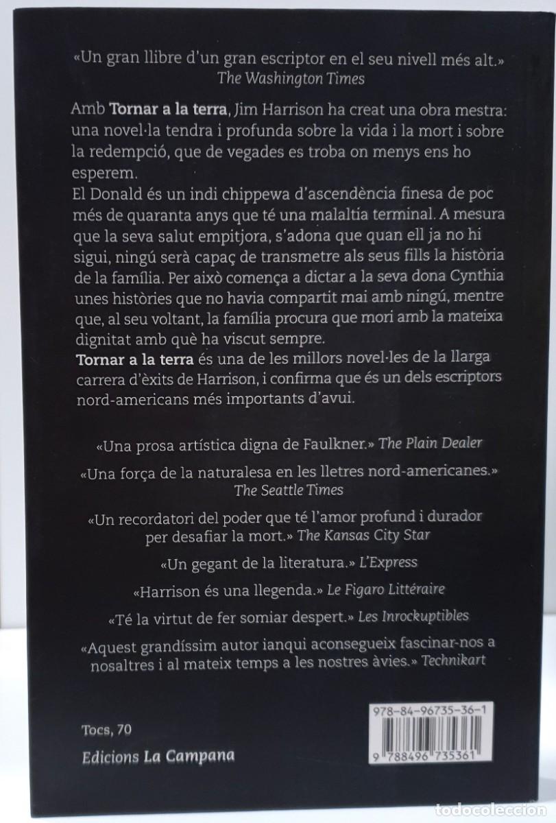 Libros de segunda mano: TORNAR A LA TERRA - Jim Harrison (Idioma: Catal&agrave;) - Foto 2