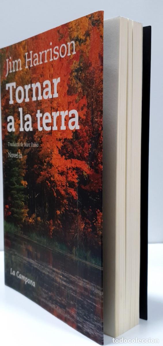 Libros de segunda mano: TORNAR A LA TERRA - Jim Harrison (Idioma: Catal&agrave;) - Foto 3