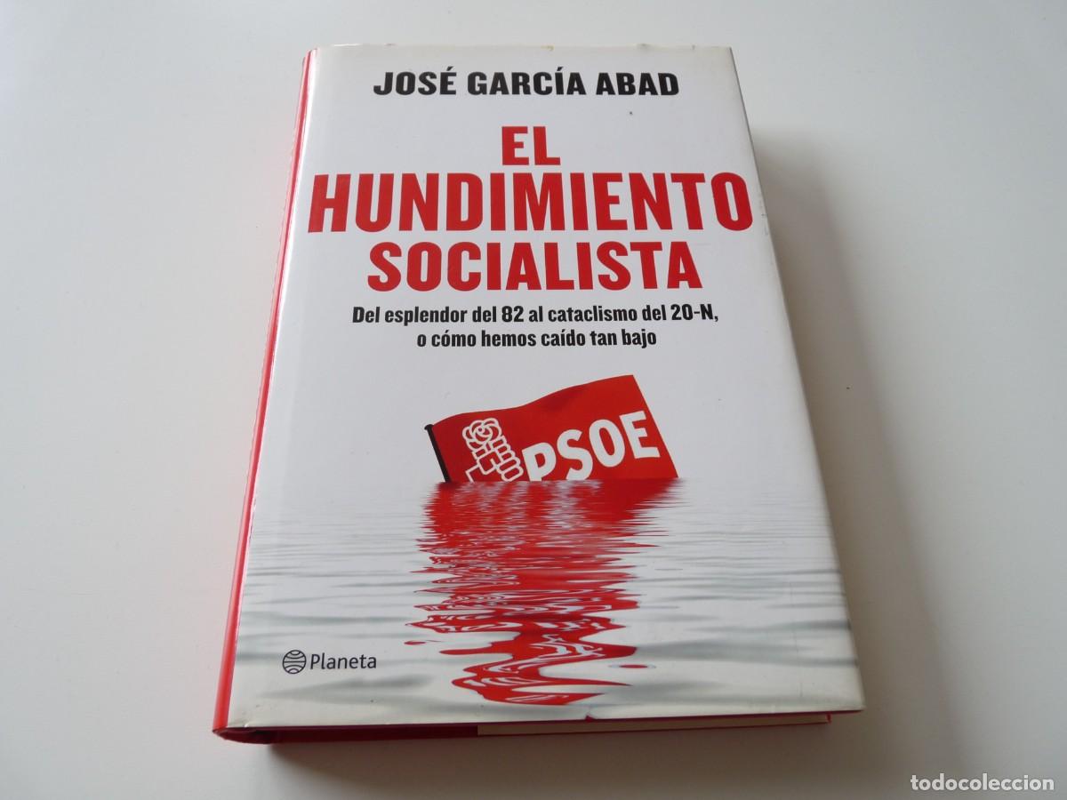 Libri di seconda mano: EL HUNDIMIENTO SOCIALISTA JOS&Eacute; GARC&Iacute;A ABAD