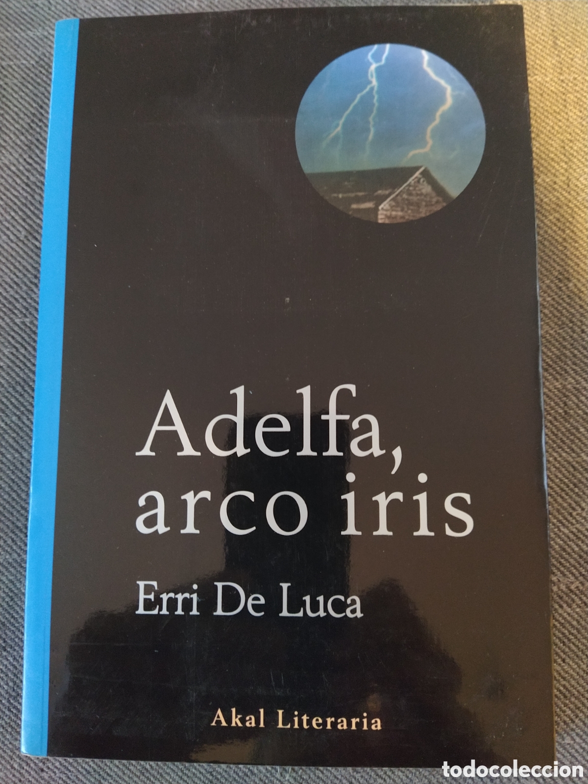 Libros de segunda mano: Erri de Luca. Adelfa, arco iris. Akal - Foto 1