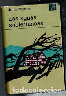 Libros de segunda mano: Las aguas subterr&aacute;neas, John Moore - Foto 1