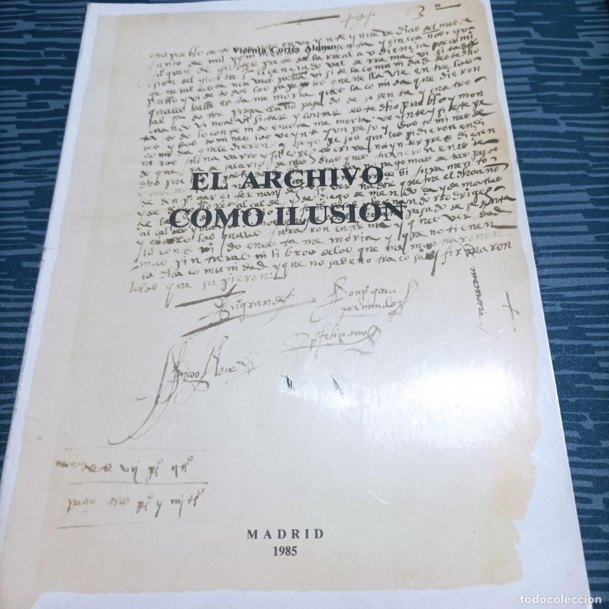 Libri di seconda mano: EL ARCHIVO COMO ILUSI&Oacute;N,VICENTA CORTES ALONSO,1985,77 PAG.