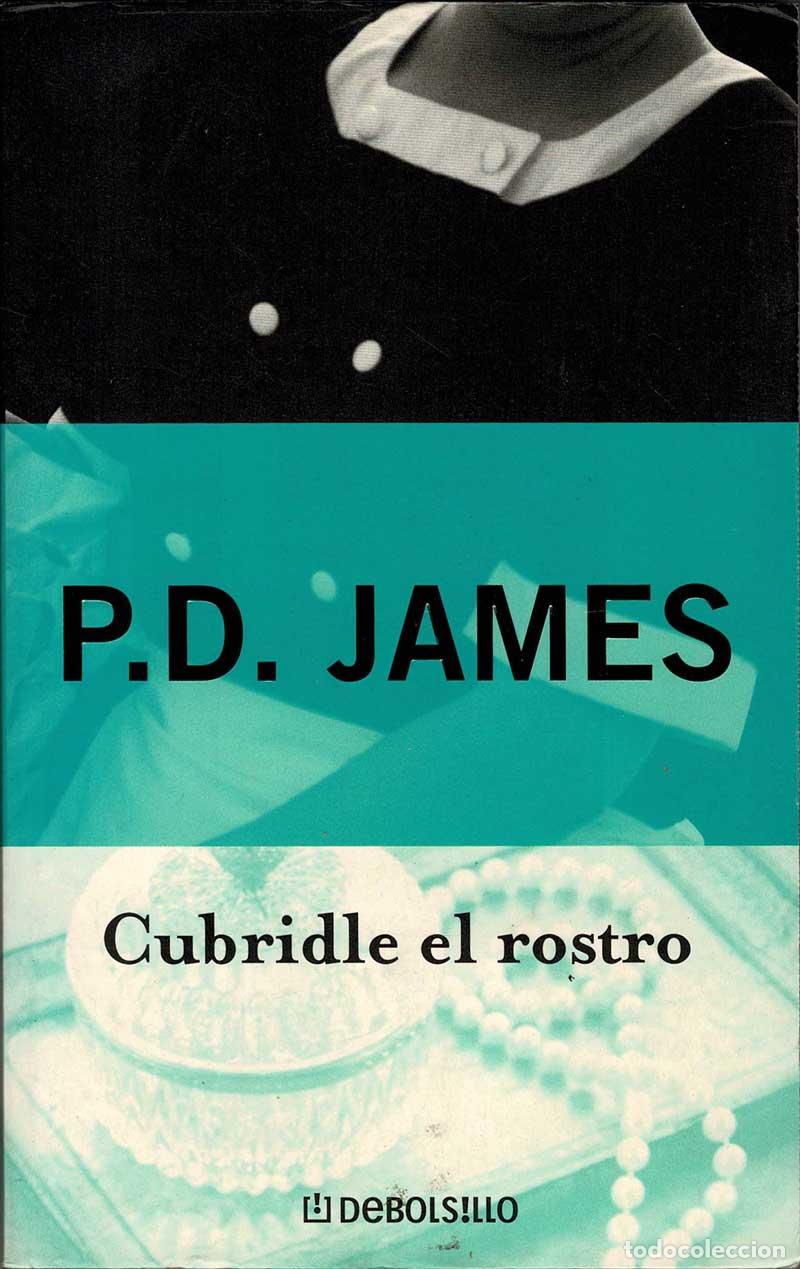 Libros de segunda mano: Cubridle el rostro - P.D. James - Foto 1