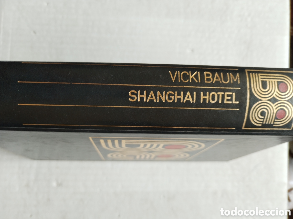 Libros de segunda mano: SHANGHAI HOTEL/BICKI BAUM - Foto 3