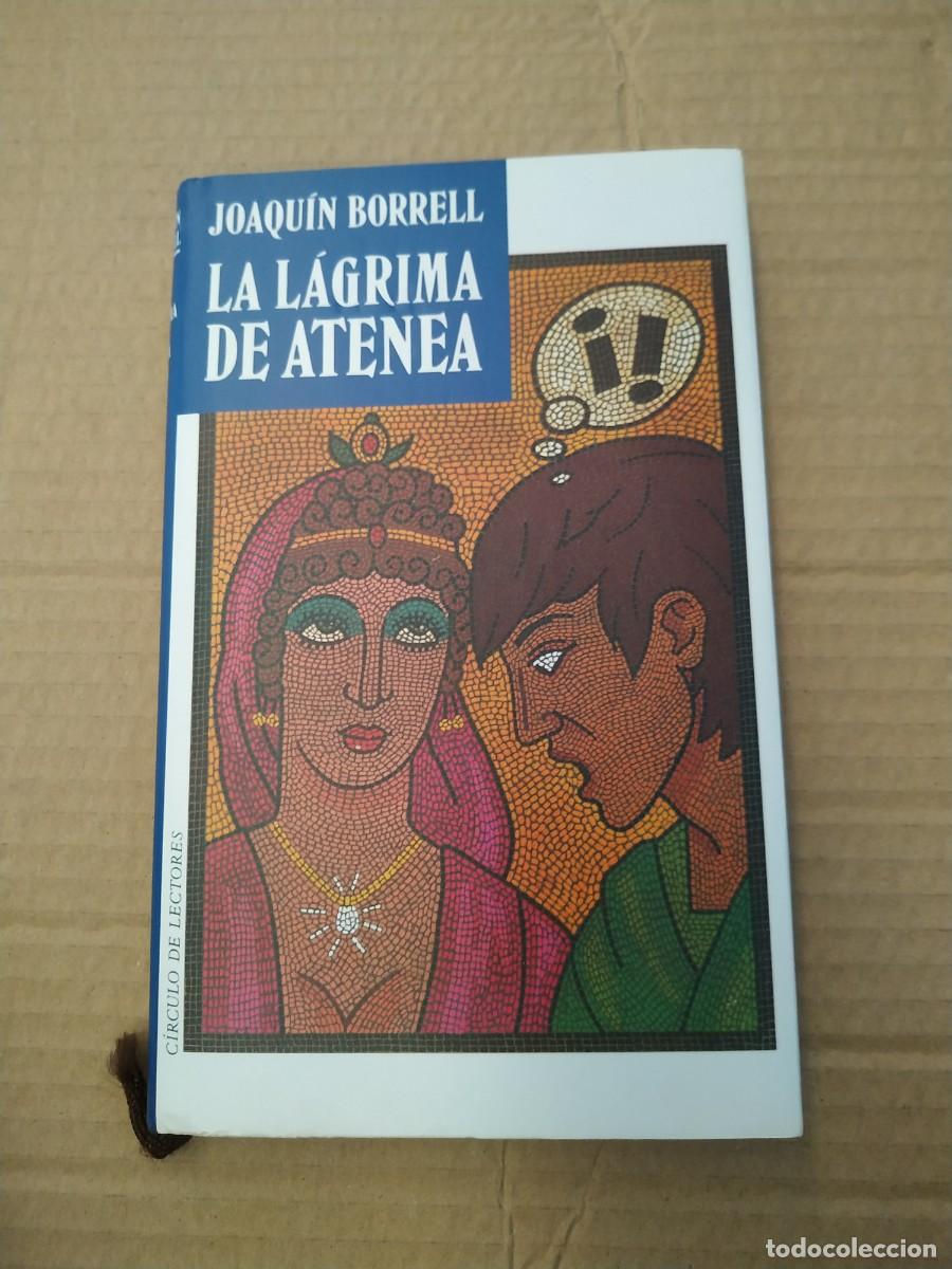 Libros de segunda mano: La l&aacute;grima de Atenea - Joaqu&iacute;n Borrell - Foto 1