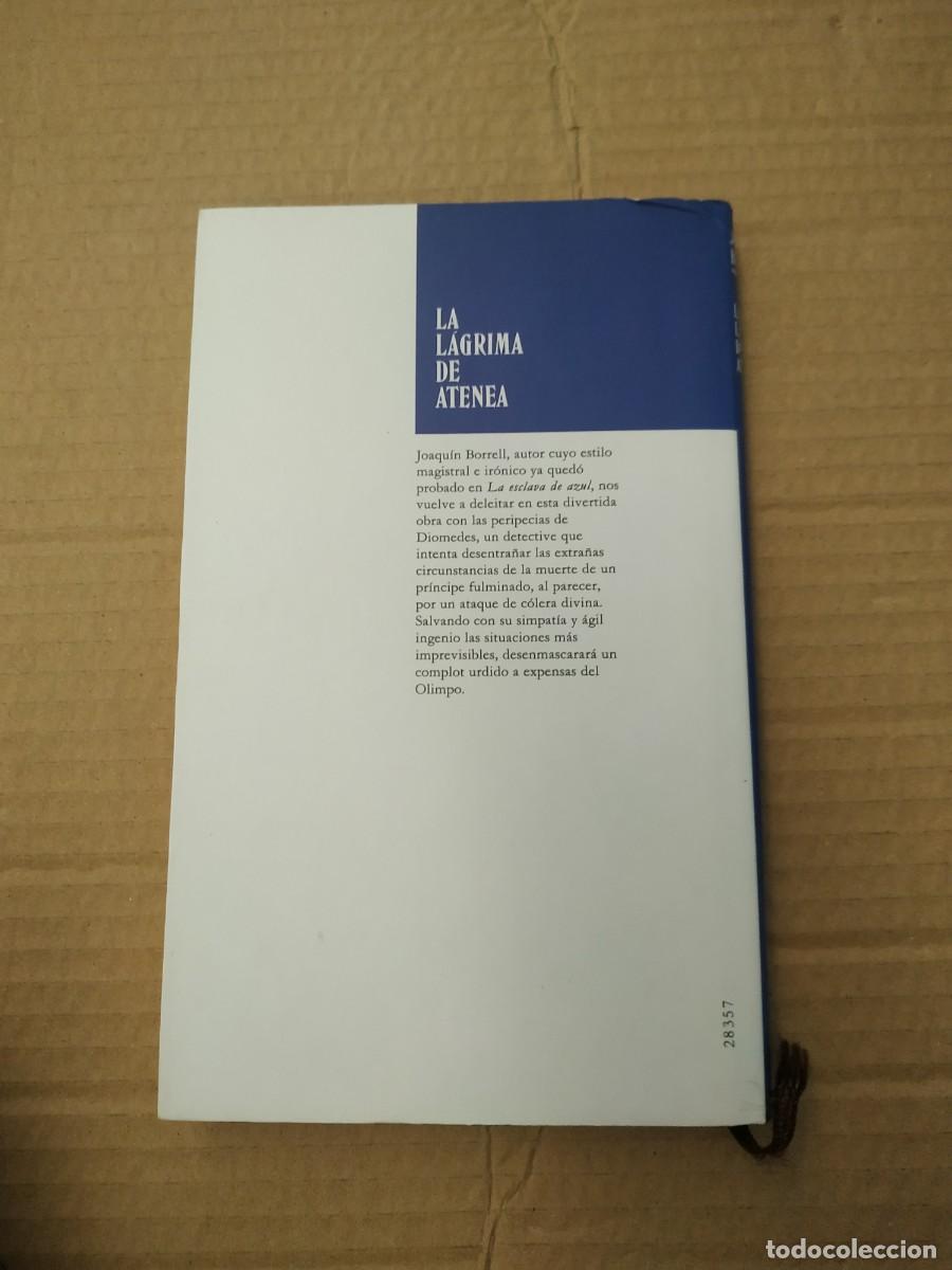 Libros de segunda mano: La l&aacute;grima de Atenea - Joaqu&iacute;n Borrell - Foto 2
