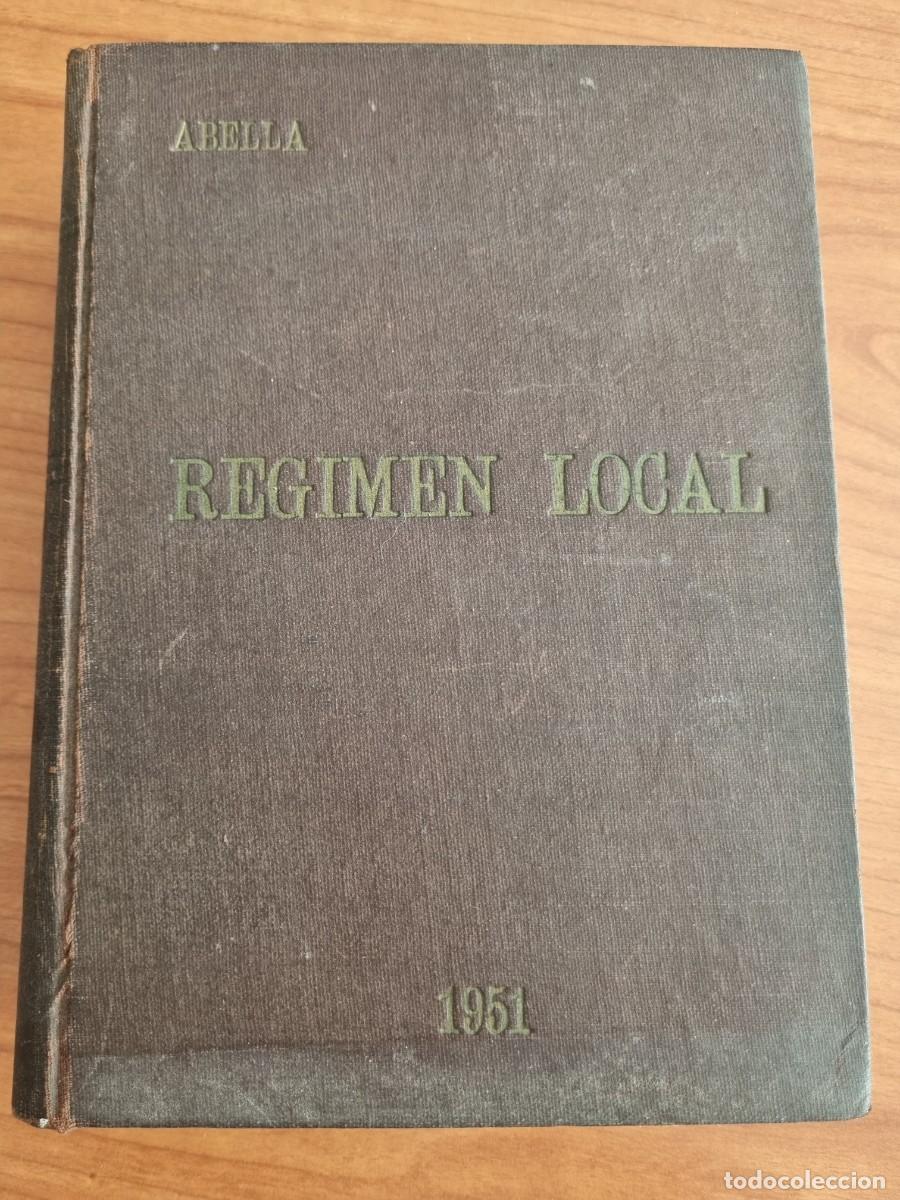 Gebrauchte B&uuml;cher: REGIMEN LOCAL. ABELLA. ED: AYUNTAMIENTOS. MADRID, 1951