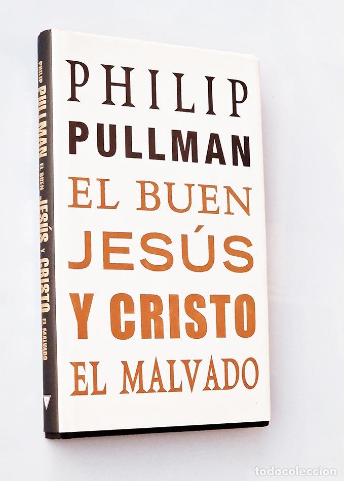 Libros de segunda mano: EL BUEN JES&Uacute;S Y CRISTO EL MALVADO - PULLMAN, Philip - Foto 1