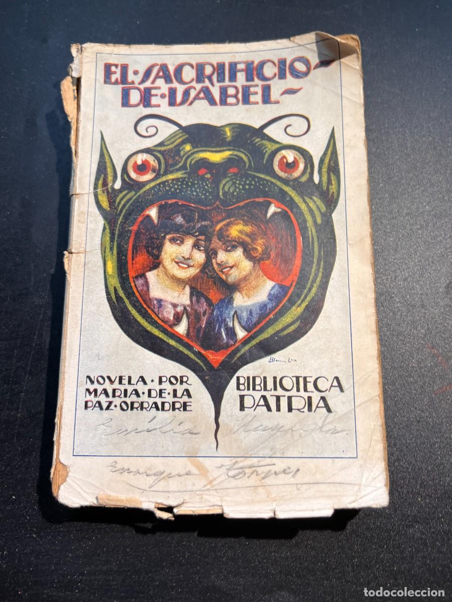 Gebrauchte B&uuml;cher: EL SACRIFICIO DE ISABEL. MARIA PAZ ORRADRE. BIBLIOTECA APTRIA. MADRID. PAGS: 252