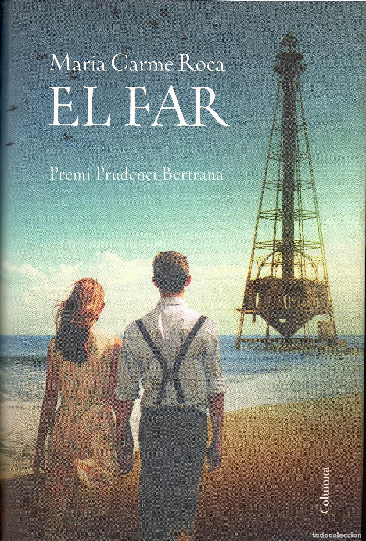 Gebrauchte B&uuml;cher: El Far. Maria Carme Roca. Columna, 1&ordf; Edici&oacute;n, 2018. 340 P&aacute;gs. Tapa dura con sobrecubierta.