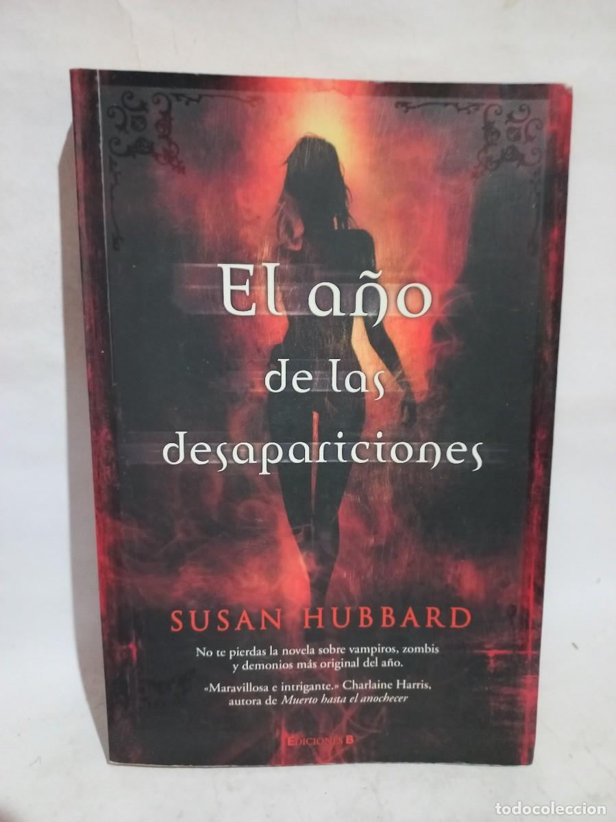 Libros de segunda mano: Susan Hubbard - El A&ntilde;o de las Desapariciones - 2009 - Foto 1