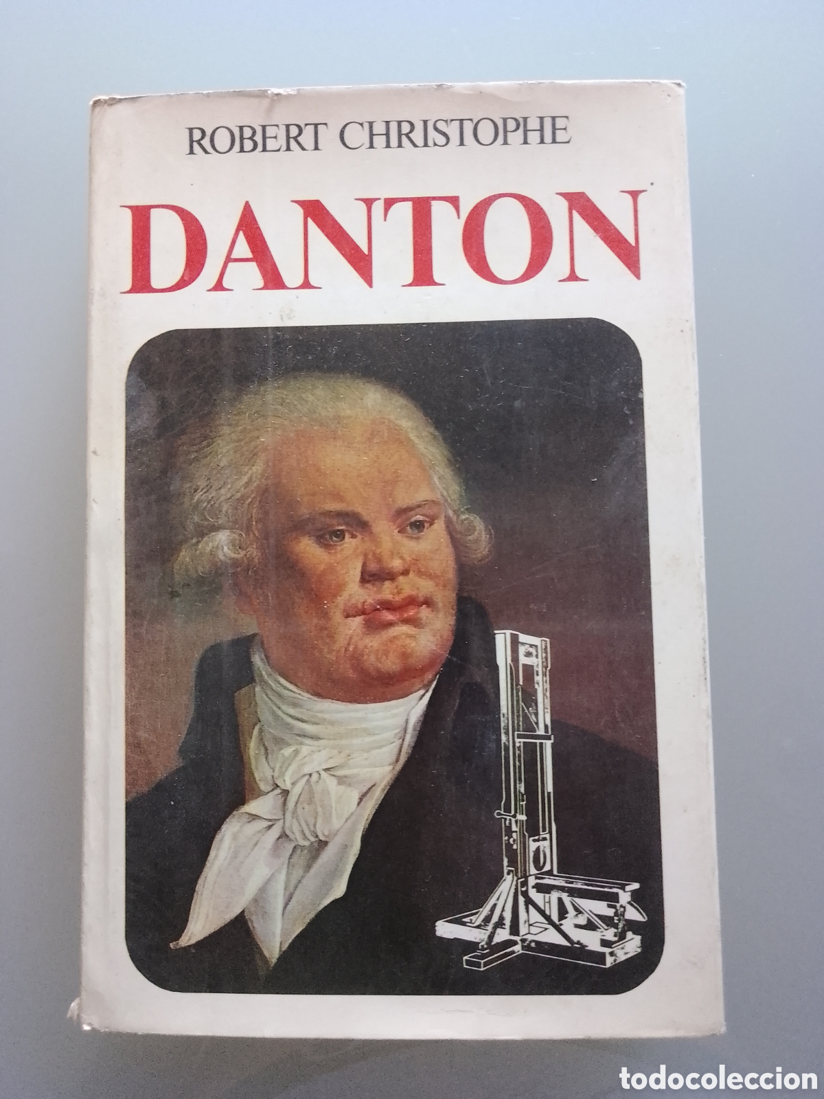 Libros de segunda mano: DANTON. ROBERT CHRISTOPHE. EDICIONES PICAZO. 1&ordf; EDICION. 1973. - Foto 1