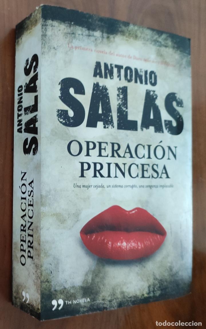 Libros de segunda mano: OPERACI&Oacute;N PRINCESA - ANTONIO SALAS - Foto 1