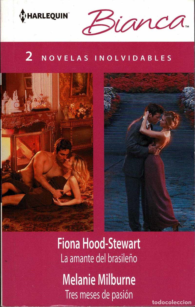 Libros de segunda mano: La amante del brasile&ntilde;o. Tres meses de pasi&oacute;n - Fiona Hood-Stewart. Melanie Milburne