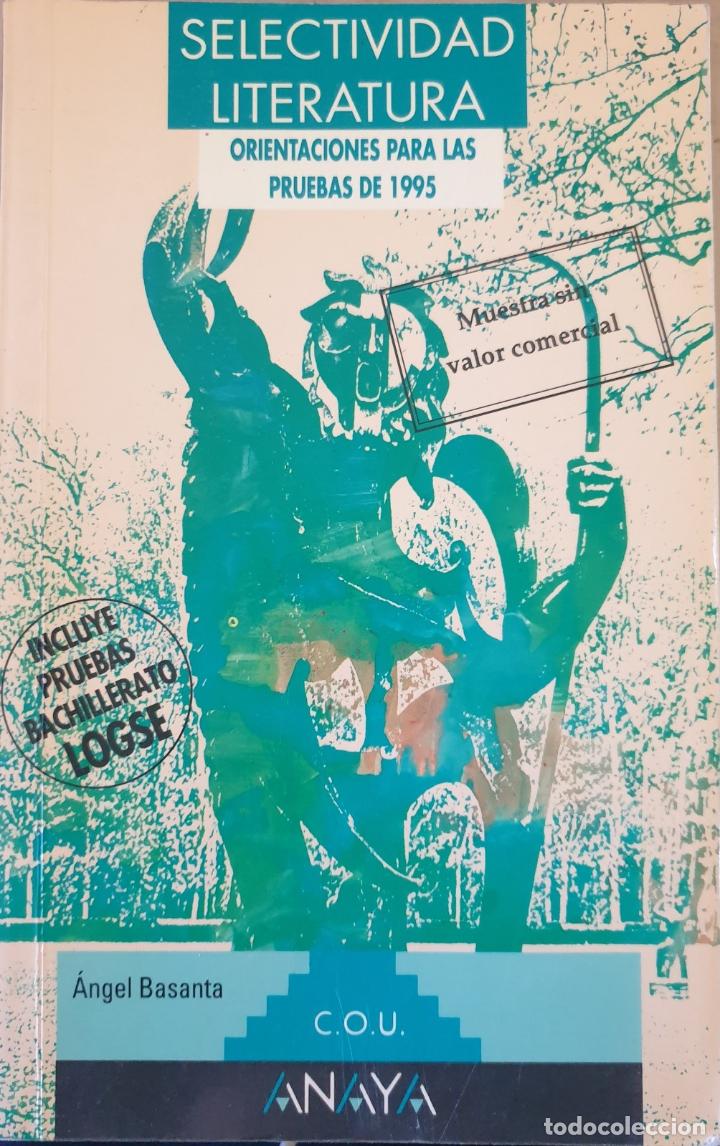 Gebrauchte B&uuml;cher: SELECTIVIDAD LITERATURA. ORIENTACIONES PARA LAS PRUEBAS DE 1995. INCLUYE PRUEBAS DE BACHILLERQATO LO