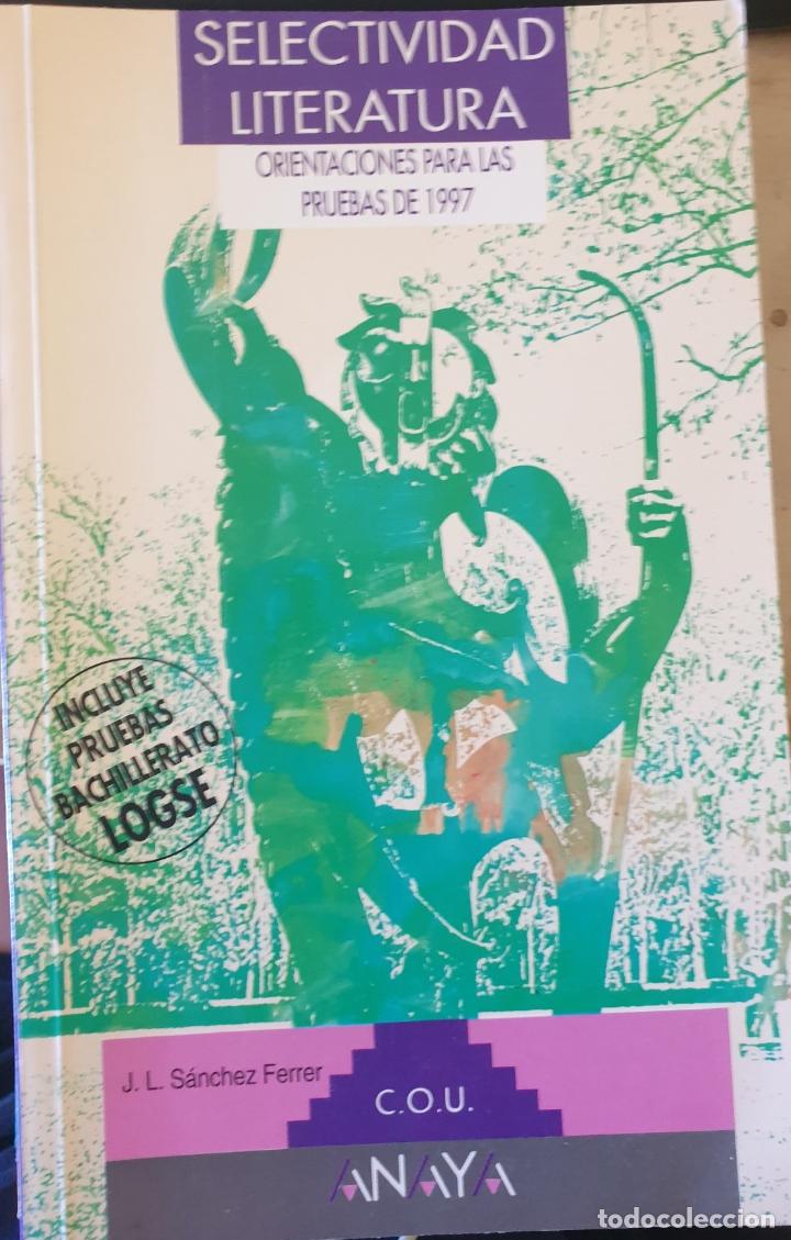 Gebrauchte B&uuml;cher: SELECTIVIDAD LITERATURA. ORIENTACIONES PARA LAS PRUEBAS DE 1997. INCLUYE PRUEBAS DE BACHILLERQATO LO