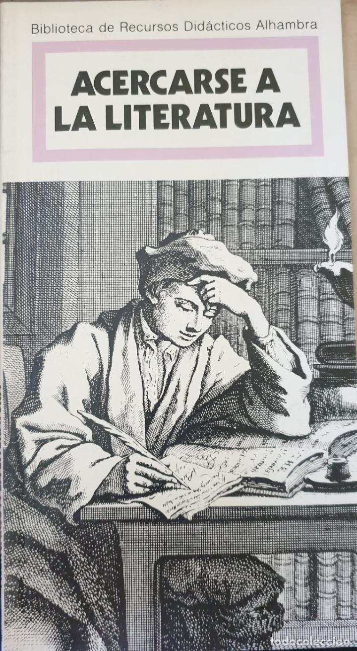 Gebrauchte B&uuml;cher: ACERCARSE A LA LITERATURA. - CALVO CARRILLA, Jose.